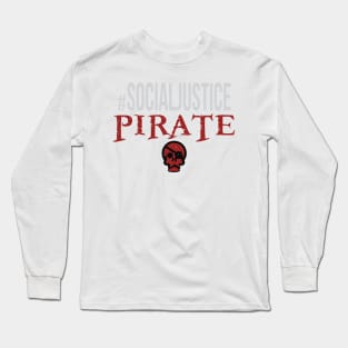 #SocialJustice Pirate - Hashtag for the Resistance Long Sleeve T-Shirt